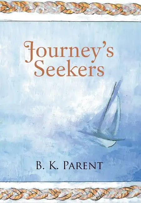 Journey's Seekers - Hardcover