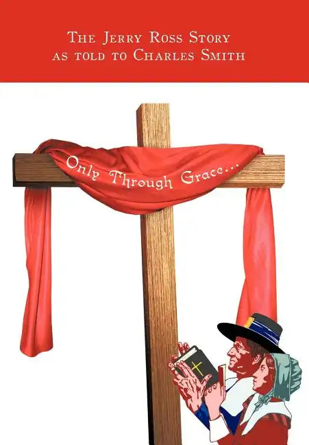 Only Through Grace... - Hardcover