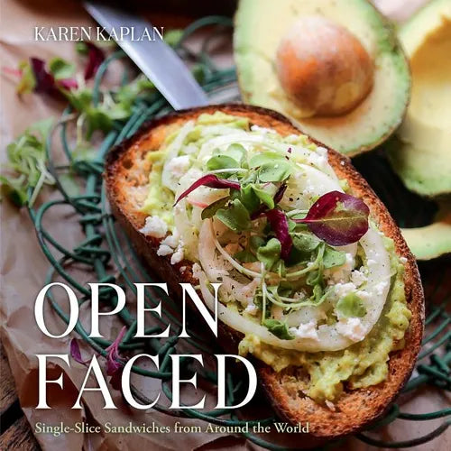 Open Faced: Single-Slice Sandwiches from Around the World - Hardcover