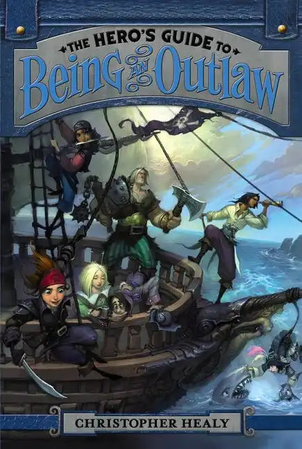 The Hero's Guide to Being an Outlaw - Paperback