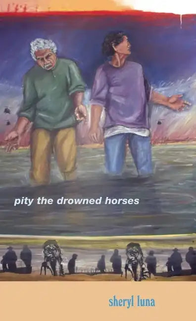 Pity the Drowned Horses - Paperback