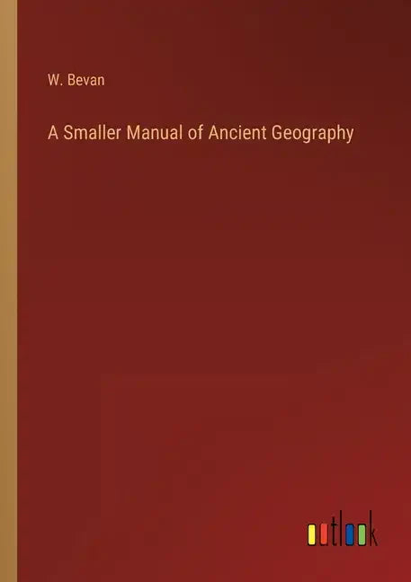 A Smaller Manual of Ancient Geography - Paperback