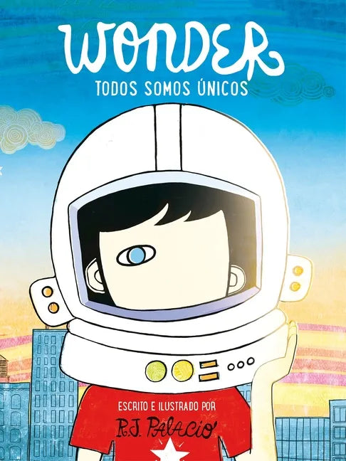 Wonder. Todos Somos Únicos / We're All Wonders - Hardcover