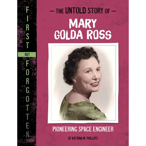 The Untold Story of Mary Golda Ross: Pioneering Space Engineer - Paperback