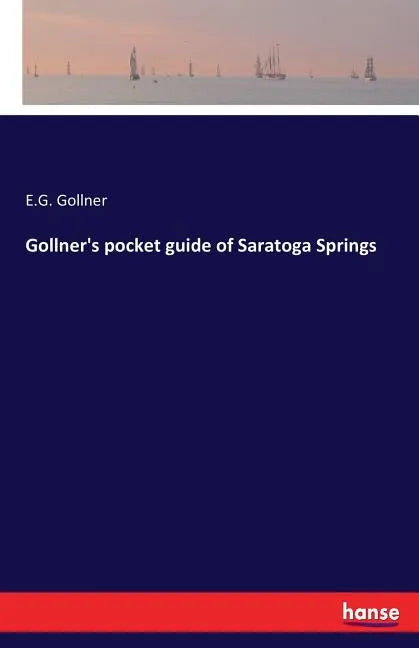 Gollner's pocket guide of Saratoga Springs - Paperback