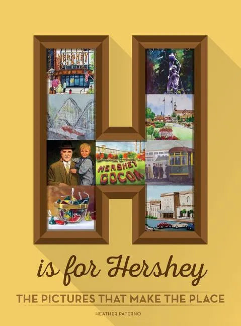 H is for Hershey - Hardcover