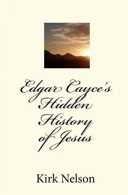 Edgar Cayce's Hidden History of Jesus - Paperback