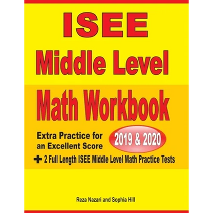 ISEE Middle Level Math Workbook 2019 & 2020: Extra Practice for an Excellent Score + 2 Full Length ISEE Middle Level Math Practice Tests - Paperback