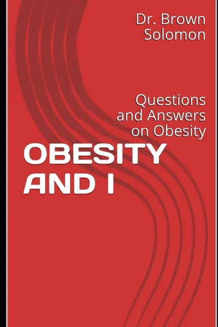 Obesity and I: Questions and Answers on Obesity - Paperback