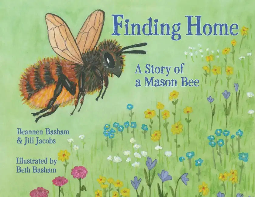 Finding Home: A Story of a Mason Bee - Paperback