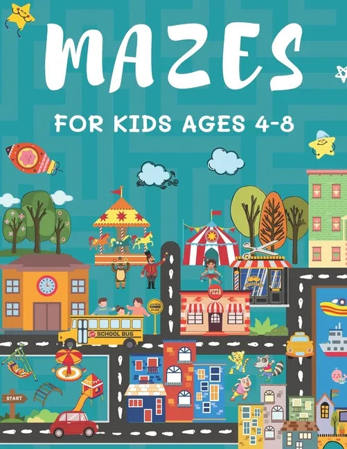 Mazes for Kids Ages 4-8: 150 Maze Puzzle Book for Kids Ages 4-6, 6-8 Easy to Hard Maze Activity Book for Kids - Paperback
