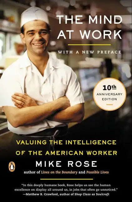 The Mind at Work: Valuing the Intelligence of the American Worker - Paperback