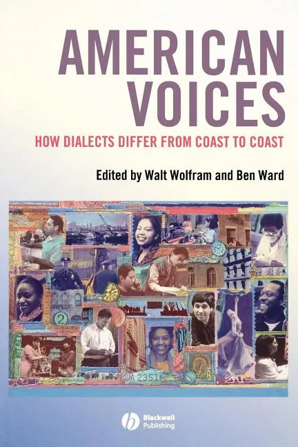 American Voices: How Dialects Differ from Coast to Coast - Paperback