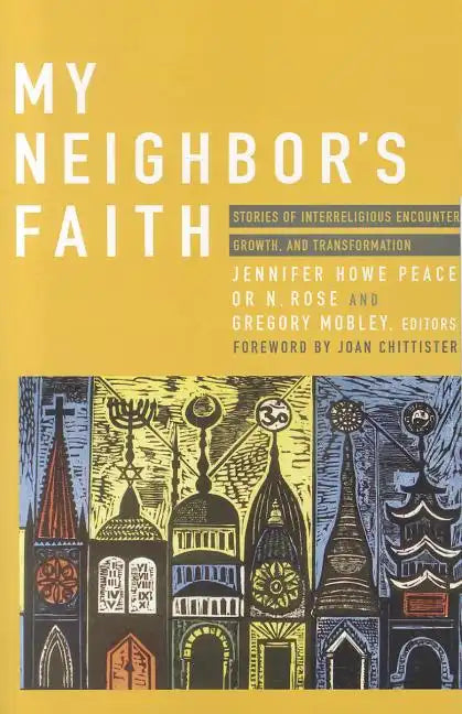My Neighbor's Faith: Stories of Interreligious Encounter, Growth, and Transformation - Paperback