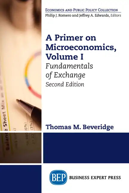 A Primer on Microeconomics, Second Edition, Volume I: Fundamentals of Exchange - Paperback