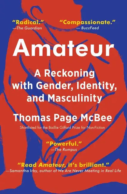 Amateur: A Reckoning with Gender, Identity, and Masculinity - Paperback