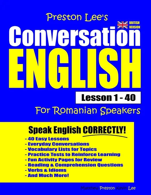 Preston Lee's Conversation English For Romanian Speakers Lesson 1 - 40 (British Version) - Paperback