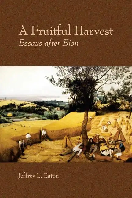 A Fruitful Harvest: Essay after Bion - Paperback