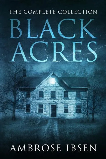 Black Acres: The Complete Collection - Paperback