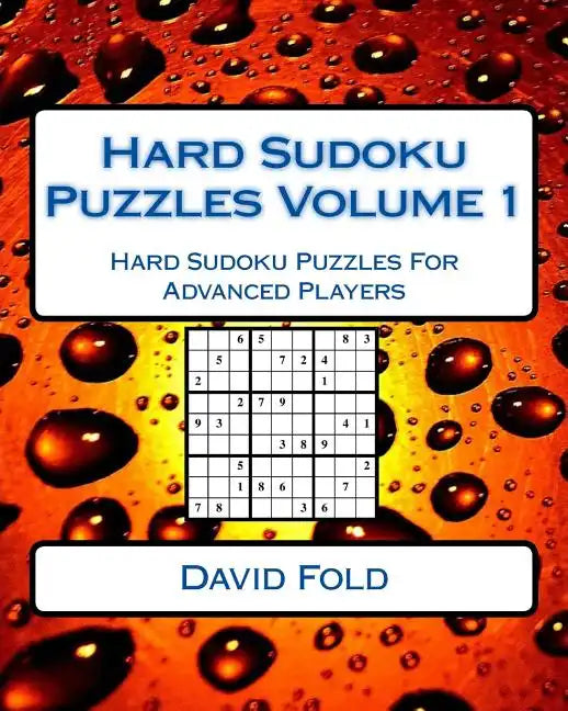 Hard Sudoku Puzzles Volume 1: Hard Sudoku Puzzles For Advanced Players - Paperback