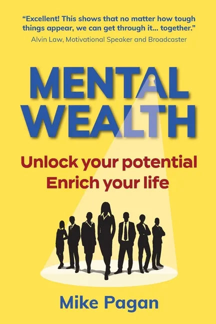 Mental Wealth: Unlock your potential, enrich your life - Paperback