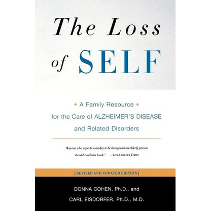 The Loss of Self: A Family Resource for the Care of Alzheimer's Disease and Related Disorders - Paperback