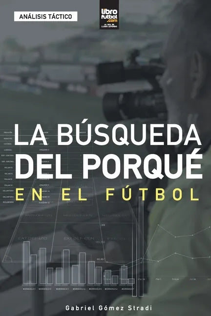 La búsqueda del porqué en el fútbol - Paperback