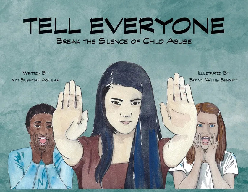 Tell Everyone: Break the Silence of Child Abuse - Paperback