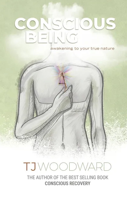 Conscious Being: Awakening to your True Nature - Paperback