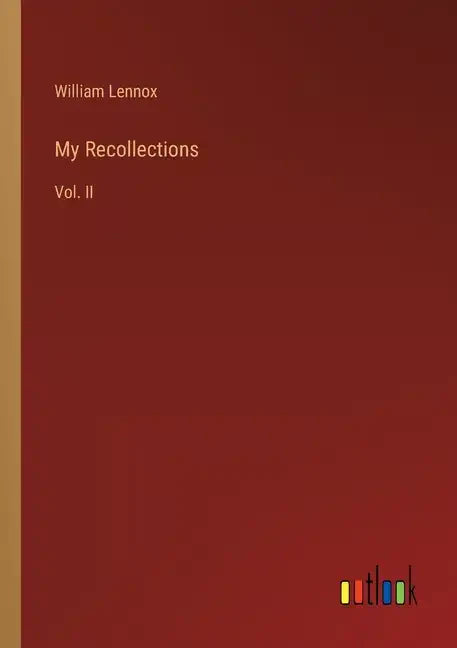 My Recollections: Vol. II - Paperback