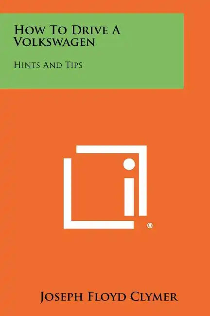 How To Drive A Volkswagen: Hints And Tips - Paperback