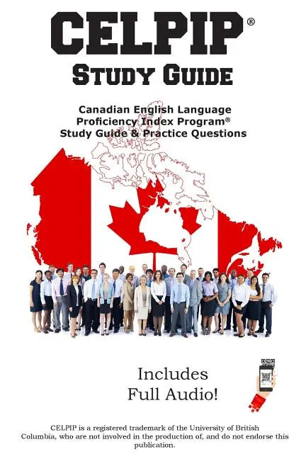 CELPIP Study Guide: Canadian English Language Proficiency Index Program(R) Study Guide & Practice Questions - Paperback