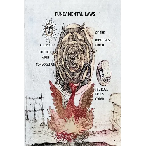 Fundamental Laws: A Report of The 68th Convocation of the Rose Cross Order - Paperback