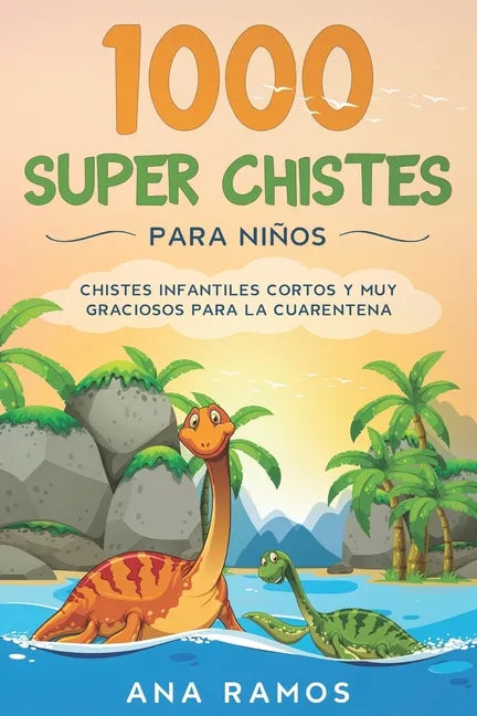 1000 Super Chistes para Niños: Chistes Infantiles Cortos y muy Graciosos para la Cuarentena - Paperback