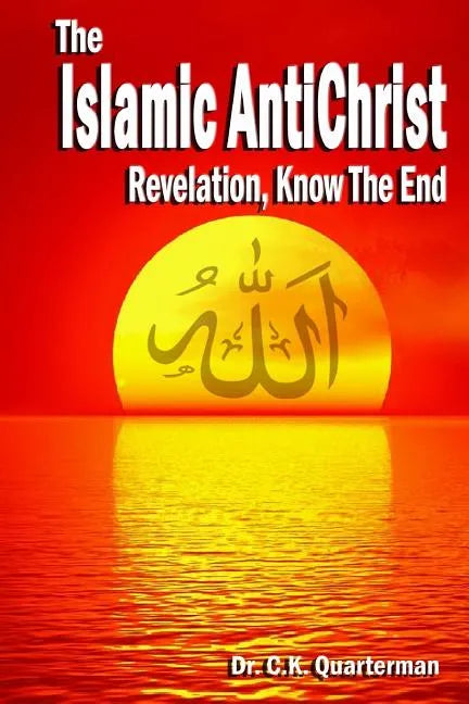 Islamic Antichrist: Revelation, Know The End - Paperback