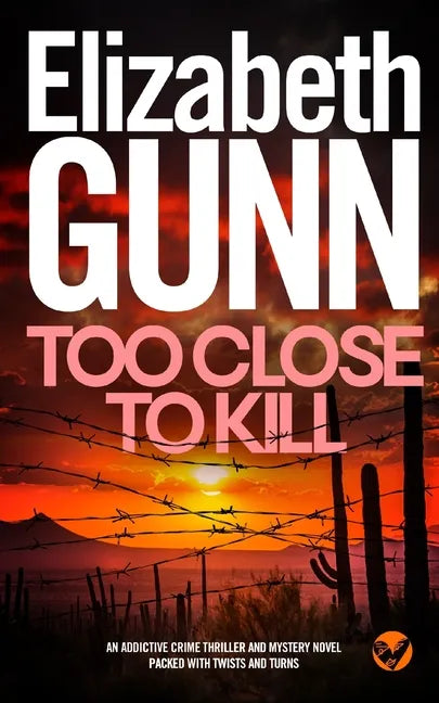 TOO CLOSE TO KILL an addictive crime thriller and mystery novel packed with twists and turns - Paperback