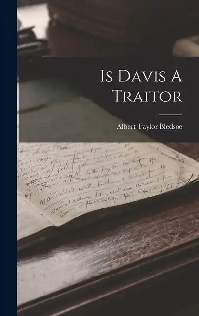 Is Davis A Traitor - Hardcover