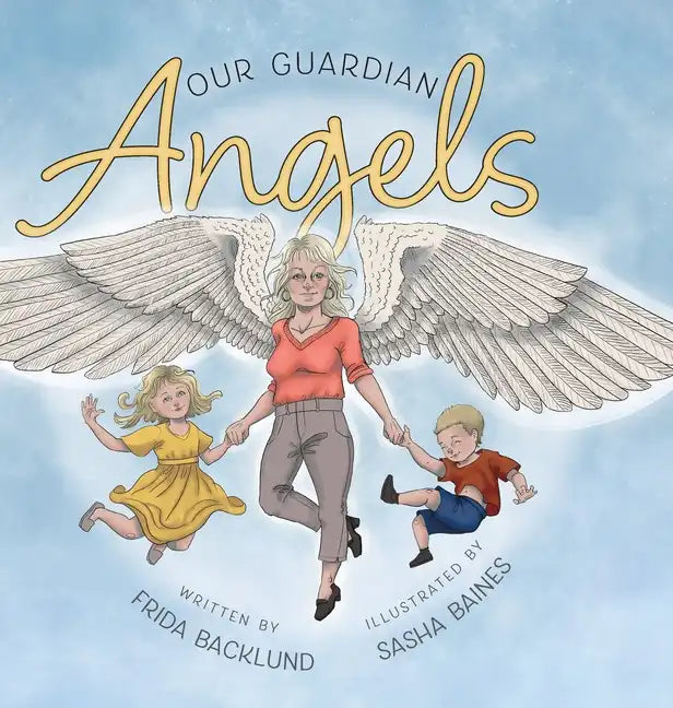 Our Guardian Angels - Hardcover