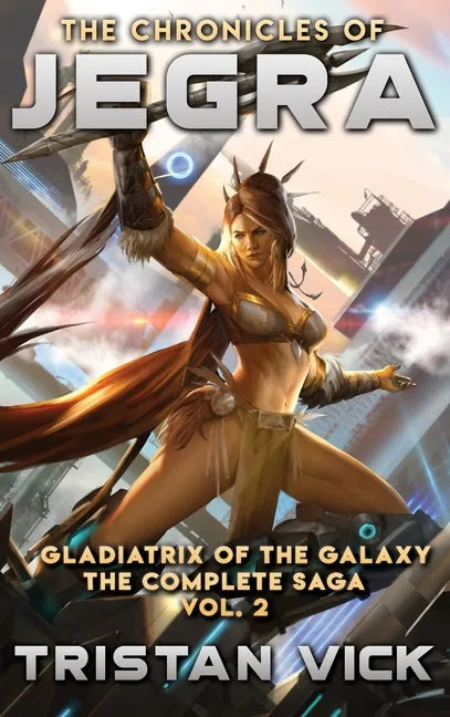 The Chronicles of Jegra The Complete Saga Vol. 2 - Hardcover