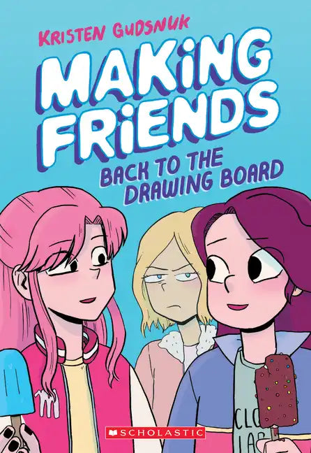 Making Friends: Back to the Drawing Board: A Graphic Novel (Making Friends #2): Volume 2 - Paperback