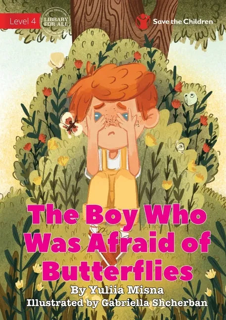 The Boy Who Was Afraid of Butterflies - Paperback
