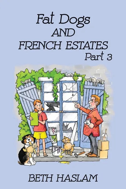 Fat Dogs and French Estates, Part 3 - Paperback