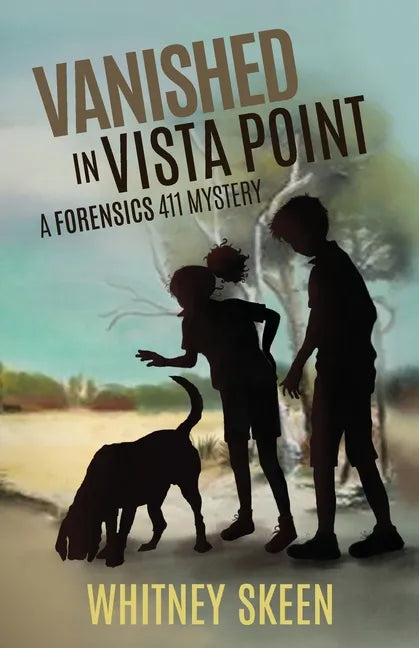 Vanished in Vista Point: a Forensics 411 mystery - Paperback
