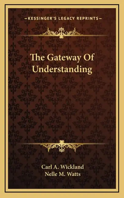The Gateway of Understanding - Hardcover