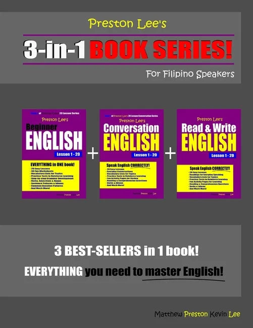 Preston Lee's 3-in-1 Book Series! Beginner English, Conversation English & Read & Write English Lesson 1 - 20 For Filipino Speakers - Paperback