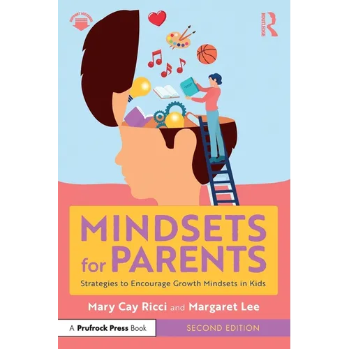 Mindsets for Parents: Strategies to Encourage Growth Mindsets in Kids - Paperback