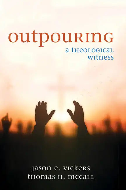 Outpouring: A Theological Witness - Paperback