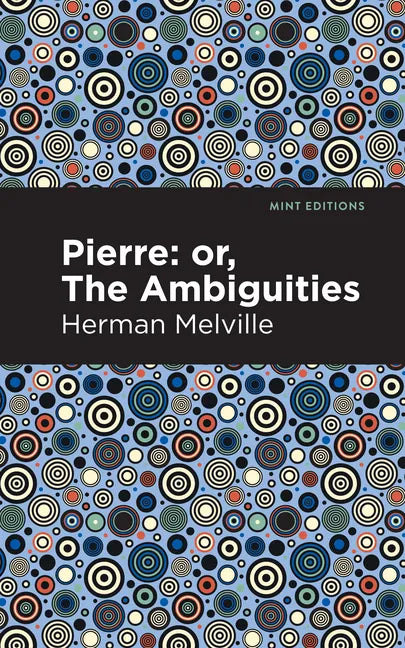 Pierre (Or, the Ambiguities) - Paperback