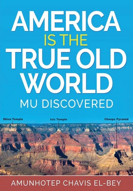 America is the True Old World: Mu Discovered - Paperback