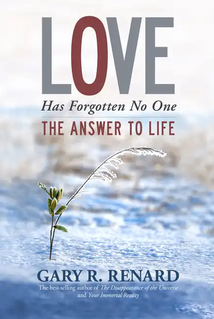 Love Has Forgotten No One: The Answer to Life - Paperback